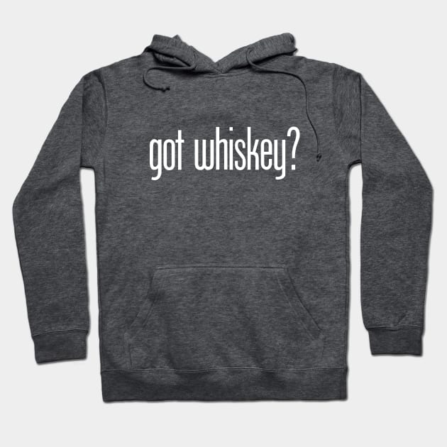 got whiskey? Hoodie by eBrushDesign